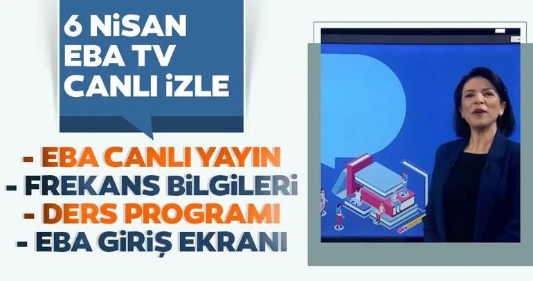 TRT EBA TV CANLI YAYIN İZLE 6 NİSAN: EBA TV frekans ayarları ile ilkokul, ortaokul ve lise dersleri canlı yayını izle! EBA girişi ile ders programı görüntüle