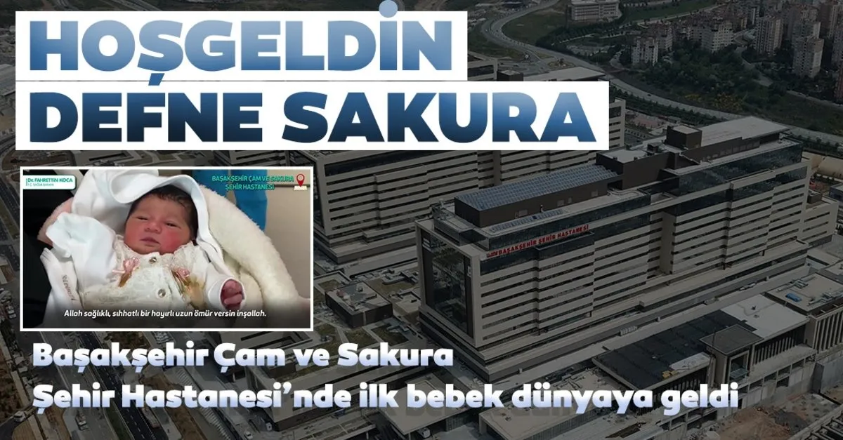 Basaksehir Sehir Hastanesi Nin Ilk Bebegi Sakura Dunyaya Geldi Son Dakika Haberler