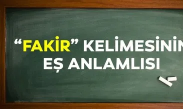 Fakir Eş Anlamlısı Nedir?