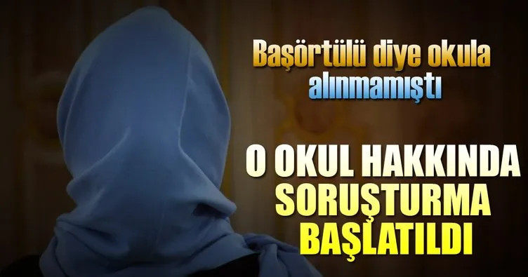 ‘Başörtüsü’ skandalına soruşturma