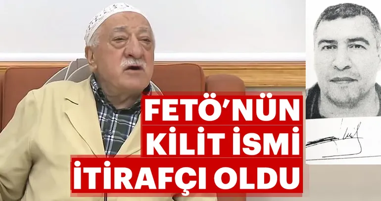 FETÖ’nün kilit ismi itirafçı oldu