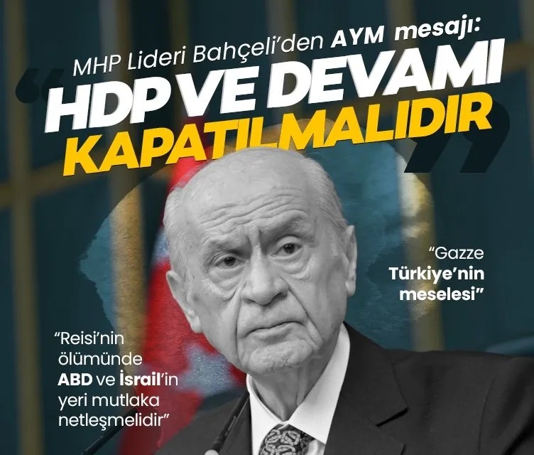 Devlet Bahçeli: HDP ve devamı kapatılmalıdır