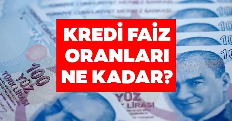 Kredi faiz oranları ne kadar? İşte 2019 Ziraat Bankası, Halkbank, Akbank - konut- ihtiyaç - taşıt kredisi faizleri!