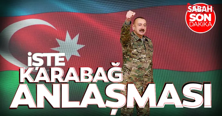 Azerbaycan’dan son dakika: İlham Aliyev o maddeleri tek tek okudu! Dağlık Karabağ anlaşması ile tarihi zafer!