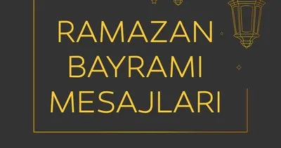 Resimli Bayram Mesajları 13 Mayıs  Kısa, Uzun, Komik Bayram mesajları ile Ramazan Bayramını kutlayın 2021