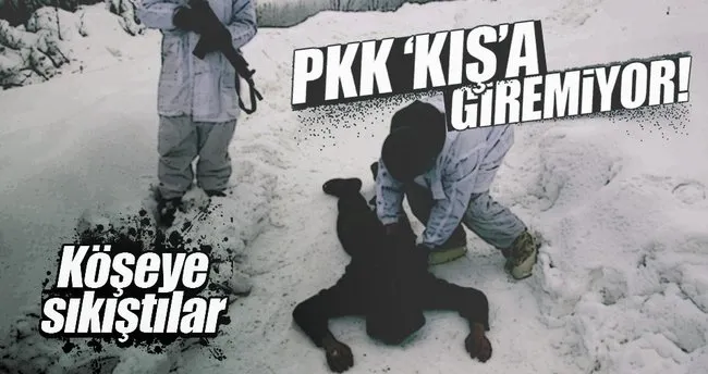 PKK ’kış’a geçemiyor!