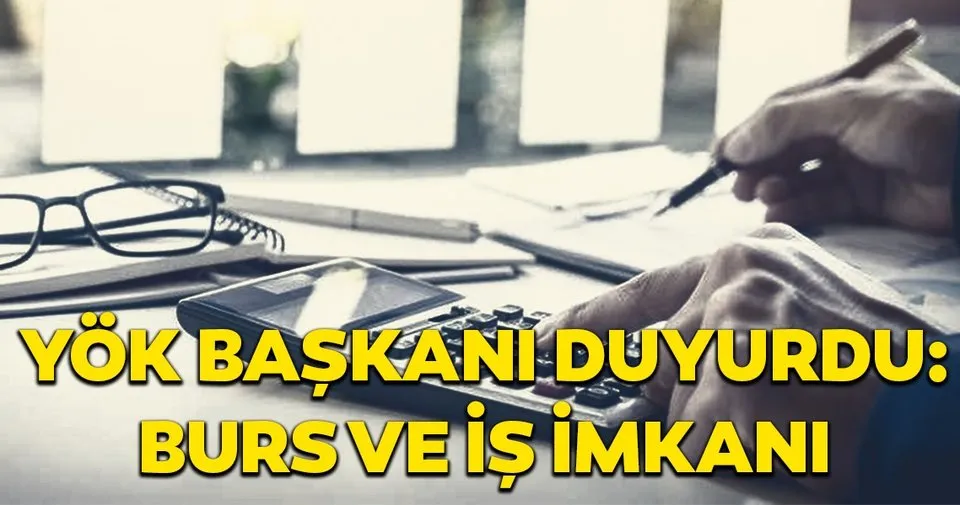 Yok Baskani Duyurdu Burs Ve Is Imkani Haberler Haberleri