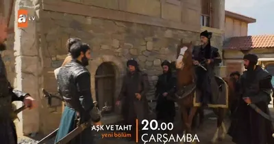 Aşk ve Taht 3.Bölüm Fragmanı