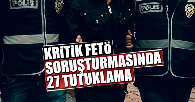 Ankesör soruşturmasında 27 tutuklama