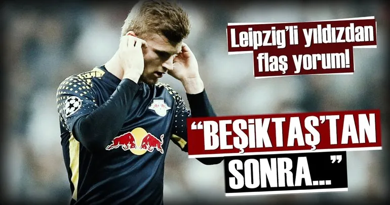 Werner: Beşiktaş’tan sonra hiç bir şey...