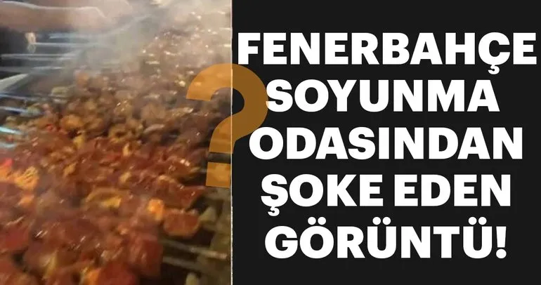 Fenerbahçeli futbolcular soyunma odasında dürüm yemiş