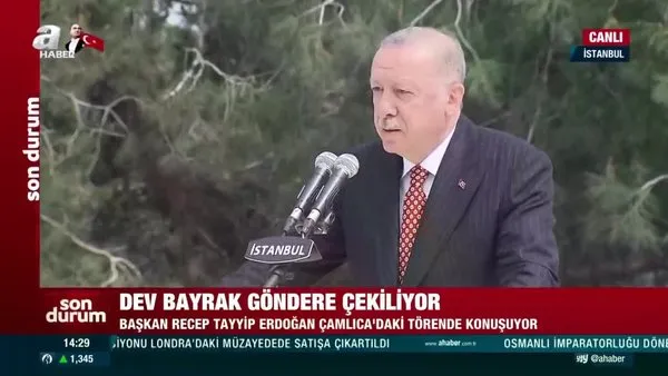 Cumhurbaşkanı Erdoğan Çamlıca'da dev Türk Bayrağını göndere çekti