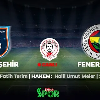 CANLI | Medipol Başakşehir - Fenerbahçe