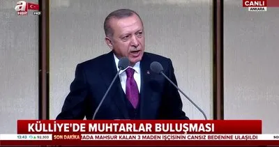 Cumhurbaşkanı Erdoğan Külliye’de 48.Muhtarlar buluşmasında konuştu
