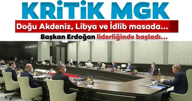 Son dakika: Ankara’da kritik MGK! Masada Doğu Akdeniz, Libya ve İdlib var...