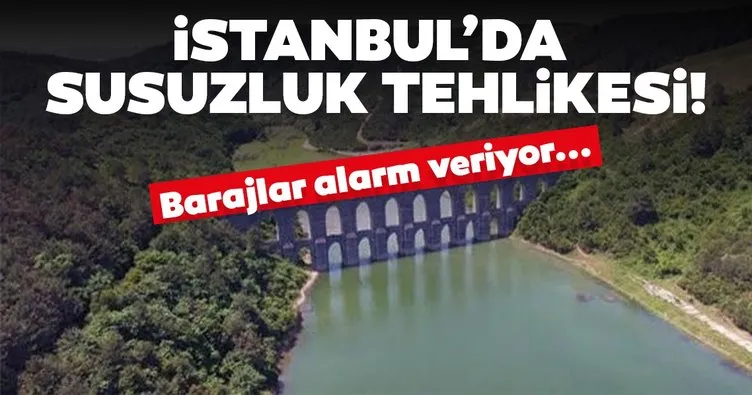 Son dakika: İstanbul’da susuzluk tehlikesi! Barajlar alarm veriyor...