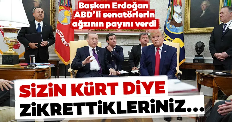 Erdoğan ABD'li senatörlerin ağzının payını verdi! Sizin bu Kürt diye zikrettiğiniz PYD/YPG