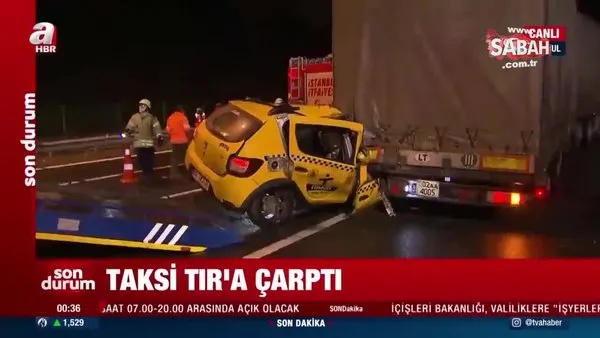 istanbul da feci kaza taksi tir a carpti