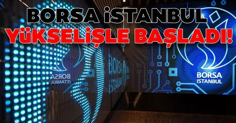 Borsa İstanbul yükselişle başladı!