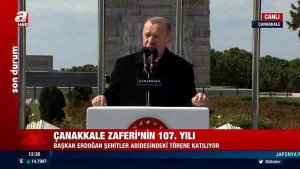 Başkan Erdoğan'dan Çanakkale Zaferi'nin 107'nci yılı töreninde önemli açıklamalar