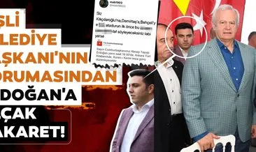 Şişli Belediye Başkanı’nın korumasından Erdoğan’a alçak hakaret!