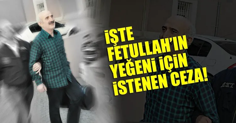 Son dakika: İşte teröristbaşı Gülen’in yeğeni Mehmet Mezher Gülen için istenen ceza