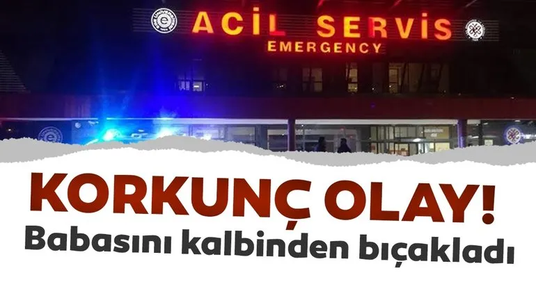 İzmir’de korkunç olay! Oğlunun bıçakladığı iddia edilen baba öldü