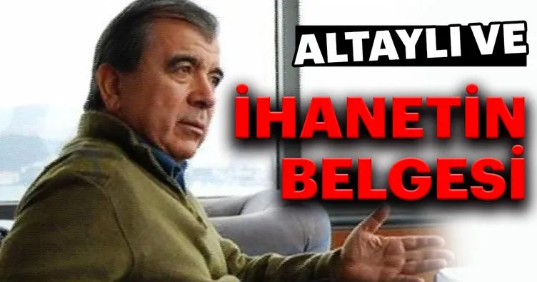 Enver Altaylı ve ihanetin belgesi