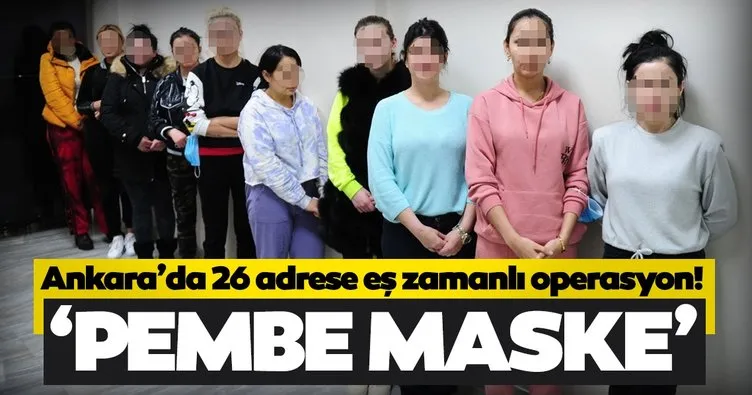 Fuhuş çetesine ‘Pembe Maske’ operasyonu! Zorla fuhuş yaptırılan 60 kadın kurtarıldı