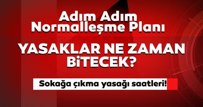 son dakika yasaklar ne zaman bitecek iste hafta ici hafta sonu sokaga cikma yasagi saatleri son dakika haberler