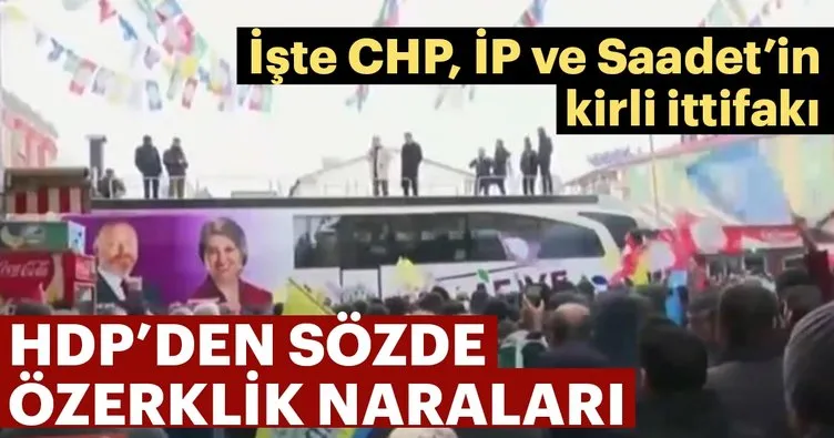 Kirli yüzleri deşifre oluyor! HDP seçim otobüsünden özerklik naraları attı