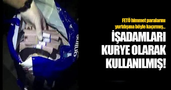 FETÖ işadamlarını kurye olarak kullanmış