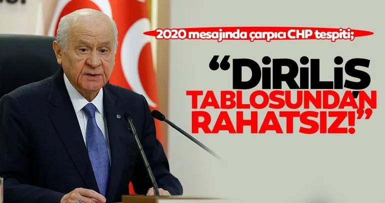 Bahçeli: Türk milleti 2020’ye ümitle bakmaktadır ama CHP diriliş tablosundan rahatsızdır