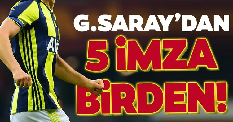 Galatasaray’dan 5 imza birden!
