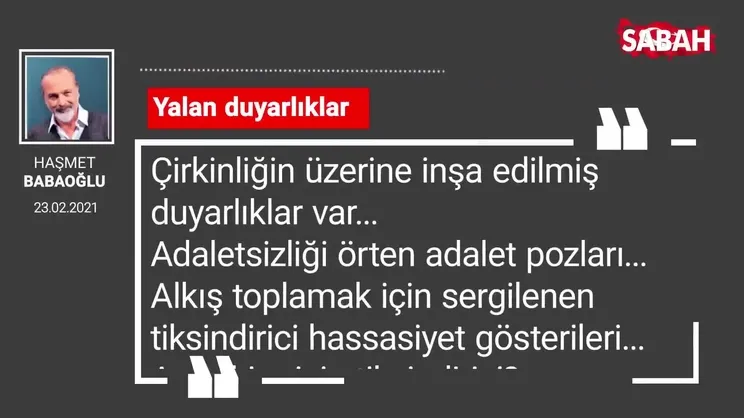 Haşmet Babaoğlu | Yalan duyarlıklar