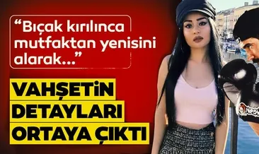 SON DAKİKA | Zeynep Şenpınar cinayetinde kan donduran detaylar: Bıçak kırılınca mutfaktan yenisini alarak...