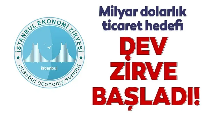 İstanbul Ekonomi zirvesi başladı