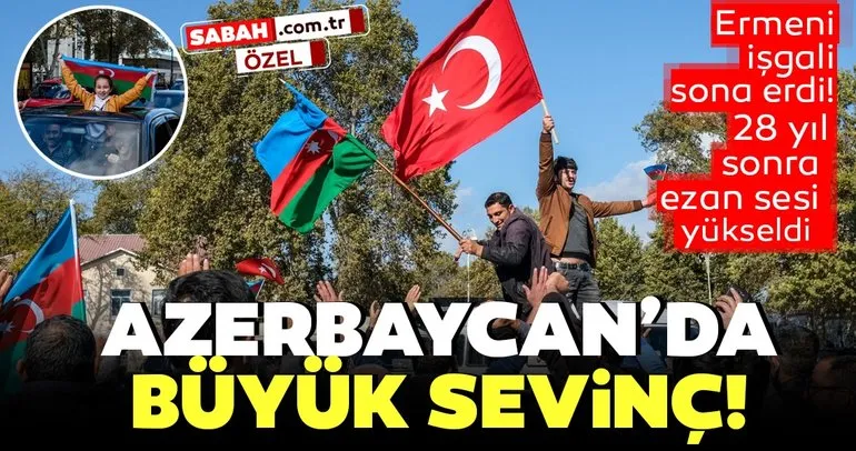 Son dakika haberi: Azerbaycan’da büyük sevinç! Şuşa 28 yıl sonra Ermenistan işgalinden kurtarıldı!
