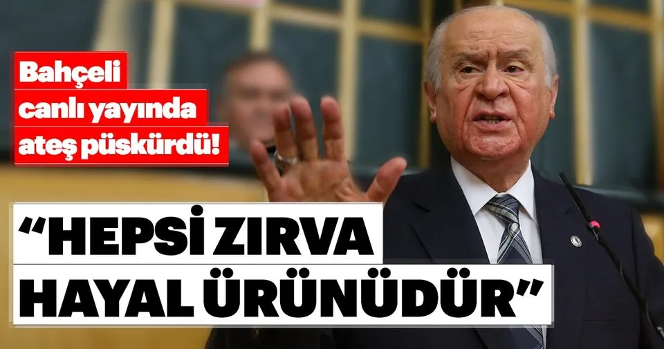 devlet bahceli hepsi zirva ve hayal urunu son dakika haberler