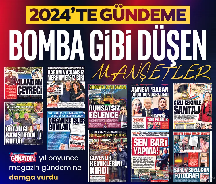 2024’te gündeme bomba gibi düşen GÜNAYDIN manşetleri! İşte yılın çok konuşulan unutulmaz manşetleri…