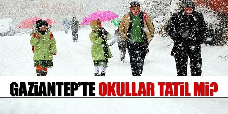 gaziantep te 23 aralik cuma gunu okullar tatil mi iste gaziantep hava durumu son dakika yasam haberleri gaziantep te 23 aralik cuma gunu okullar tatil mi iste gaziantep hava durumu son dakika yasam haberleri