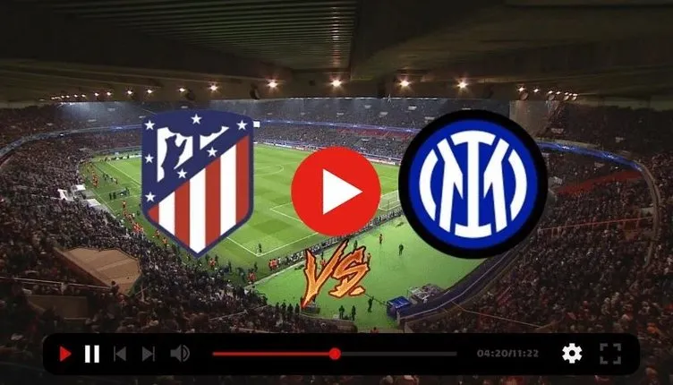 Atletico Madrid - Inter maçı canlı izle kanalı || Atletico Madrid - İnter maçı hangi kanalda, Tv8,5’mu, Exxen mi?