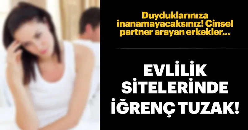 Evlilik Sitelerinde Igrenc Oyunlar En Son Haber