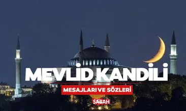 MEVLİD KANDİLİ MESAJLARI VE SÖZLERİ 2025: Resimli, dualı, kısa, uzun, yeni, farklı, anlamlı Mevlid Kandili mesajları galerisi