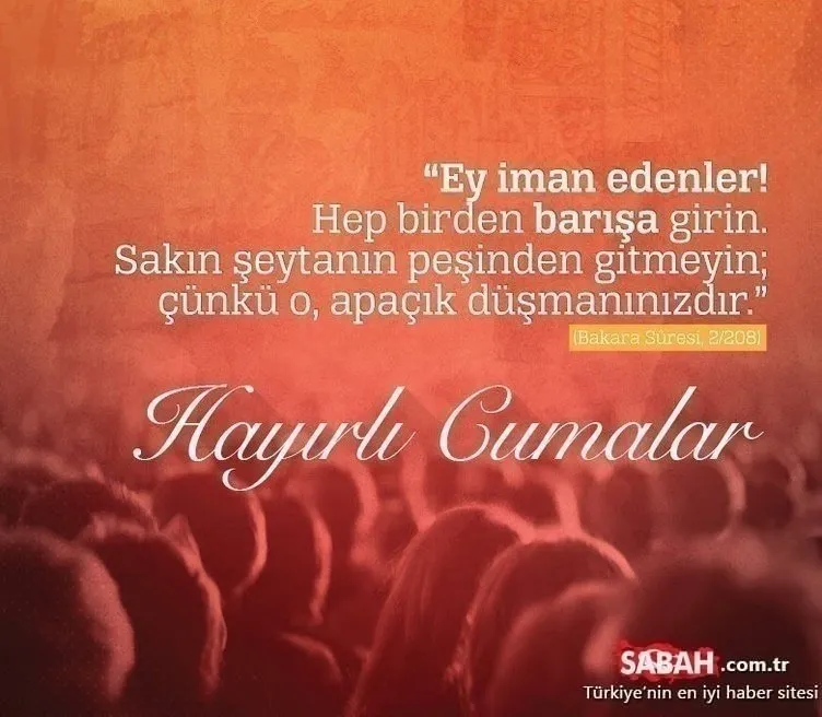 Haftanın Cuma mesajları ile sevdiklerinize hayırlı cumalar dileyin! 2021 Kısa, Uzun, Resimli Cuma mesajları ve sözleri