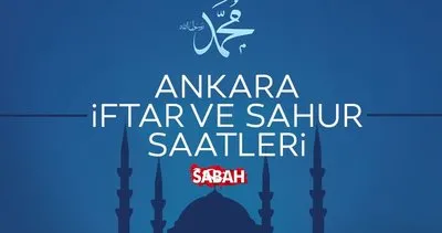 Ankara İmsakiye 2022 | Diyanet ile Ankara iftar vakti, sahur vakti ve imsak saati kaçta?