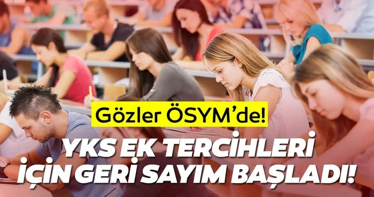 ÖSYM ile YKS ek tercihler ne zaman başlıyor? 2020 Üniversite boş kontenjanları ile YKS 2. Tercih – ek yerleştirme başvuruları ne zaman yapılacak?