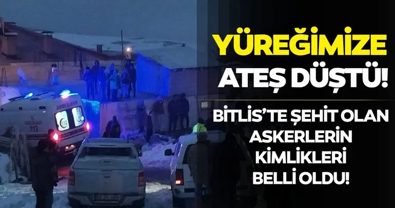 Son dakika haberi: Bitlis’te şehit olan askerlerimizin kimlikleri belli oldu