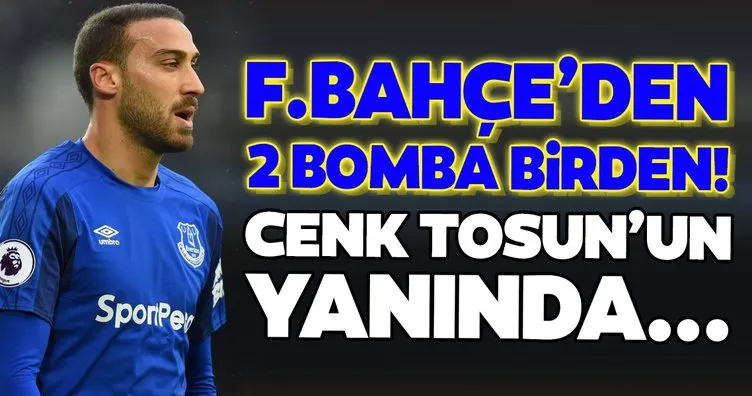 Transferde son dakika: Fenerbahçe’den iki bomba birden! Cenk Tosun’un yanında...
