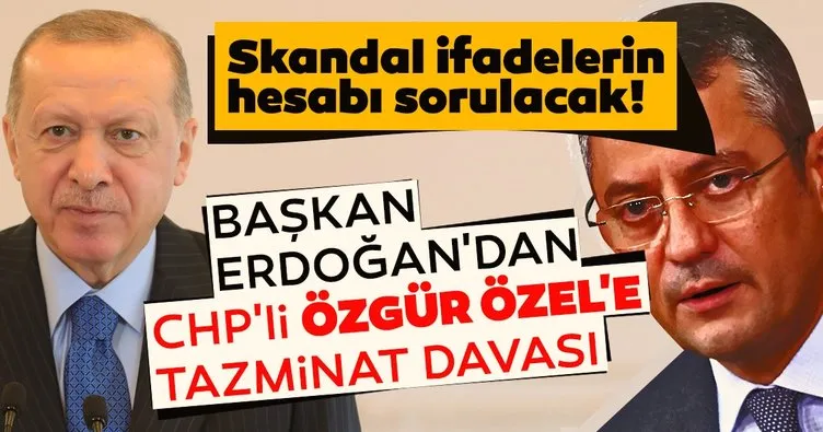 Son dakika: Başkan Erdoğan’dan CHP’li Özgür Özel’e tazminat davası